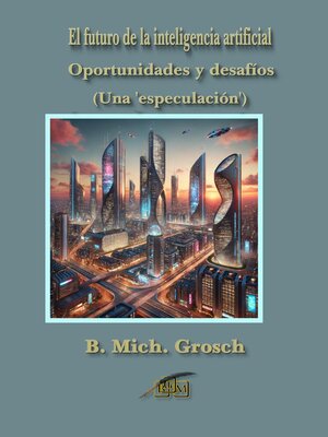 cover image of El futuro de la inteligencia artificial